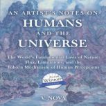 AN ARTISTS NOTES ON HUMANS AND THE U..., V. Nova