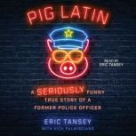 Pig Latin, Eric Tansey