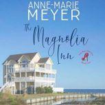 The Magnolia Inn, AnneMarie Meyer