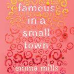 Famous in a Small Town, Emma Mills