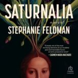 Saturnalia, Stephanie Feldman