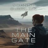The Main Gate, Yvonne Kjorlien