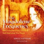 The Magdalene Frequency, Adele Venneri