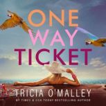 One Way Ticket, Tricia OMalley