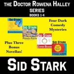 The Doctor Rowena Halley Series Books..., Sid Stark