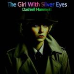The Girl with Silver Eyes, Dashiell Hammett