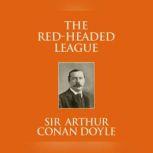 Red-Headed League, The, Sir Arthur Conan Doyle