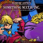 Something M.Y.T.H. Inc., Robert Asprin