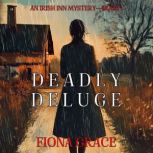 Deadly Deluge An Irish Inn MysteryB..., Fiona Grace