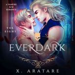 Ever Dark The Vampire Kings War, X. Aratare