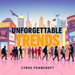 CATCH the Secrets to Unforgettable Tr..., Cyrus Penncroft