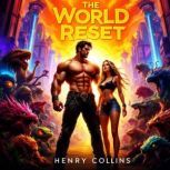The World Reset, Henry Collins