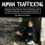 Human Trafficking, Marcus Kline