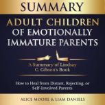 Summary Adult Children of Emotionall..., Alice Moore