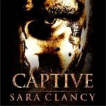 Captive Demonic Games Series, Book 3..., Sara Clancy