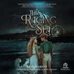 This Raging Sea, De Elizabeth
