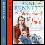 A Strong Hand to Hold, Anne Bennett