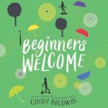 Beginners Welcome, Cindy Baldwin