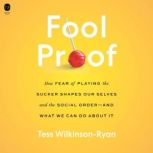 Fool Proof, Tess WilkinsonRyan