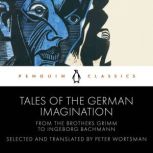 Tales of the German Imagination from ..., Peter Wortsman
