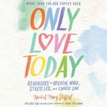 Only Love Today, Rachel Macy Stafford