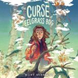 The Curse of Eelgrass Bog, Mary Averling