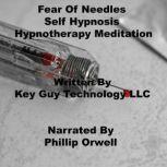 Fear Of Needles Self Hypnosis Hypnoth..., Key Guy Technology LLC