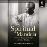 The Spiritual Mandela, Dennis Cruywagen
