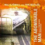 The Abominable Man A Martin Beck Police Mystery, Maj Sjwall and Per Wahl; Translated by Thomas Teal