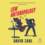 Low Anthropology, David Zahl