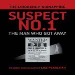 The Lindbergh Kidnapping Suspect No. 1 The Man Who Got Away, Lise Pearlman