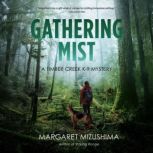 Gathering Mist, Margaret Mizushima