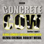 Concrete Cow The Complete Series 1 a..., James Cary