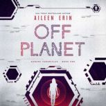 Off Planet, Aileen Erin