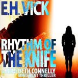 Rhythm Of The Knife, E.H. Vick