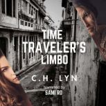 Time Travelers Limbo, C.H. Lyn