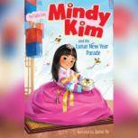 Mindy Kim and the Lunar New Year Para..., Lyla Lee