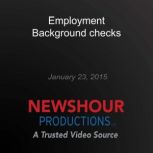 Employment Background checks, PBS NewsHour