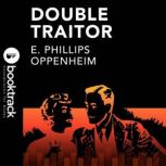Double Traitor, E. Phillips Oppenheim