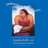 Embracing True Prosperity, Cynthia L. Wall
