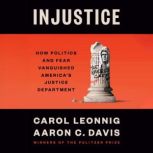 Injustice, Carol Leonnig