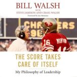 The Score Takes Care of Itself, Bill Walsh