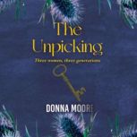 The Unpicking, Donna Moore