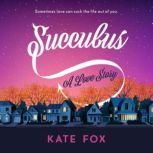 Succubus, Kate Fox