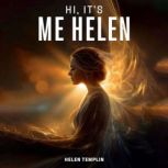 Hi, Its Me Helen, Helen Templin