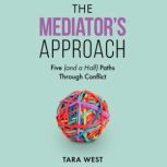 The Mediators Approach, Tara West