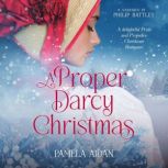 A Proper Darcy Christmas, Pamela Aidan