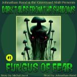 Dark Tales from the Shadows 1 Fungu..., Michal Jacot