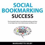 Social Bookmarking Success, Margarette Selby