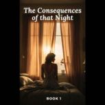 The Consequences of that Night Book ..., JJ Chen